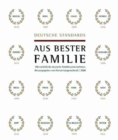 Image for Deutsche Standards - Aus bester Familie : 100 vorbildliche deutsche Familienunternehmen