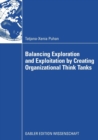 Image for Balancing Exploration and Exploitation by Creating Organizational Think Tanks