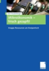 Image for Mikrookonomik - frisch gezapft! : Knappe Ressourcen am Kneipentisch