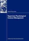 Image for Supervisor Psychological Contract Management : Developing an Integrated Perspective on Managing Employee Perceptions of Obligations