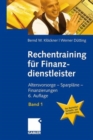 Image for Rechentraining fur Finanzdienstleister - Band 1 : Altersvorsorge - Sparplane - Finanzierungen