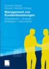 Image for Management von Kundenbeziehungen : Perspektiven - Analysen - Strategien -  Instrumente