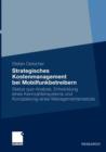 Image for Strategisches Kostenmanagement bei Mobilfunkbetreibern : Status quo-Analyse, Entwicklung eines Kennzahlensystems und Konzipierung eines Managementansatzes
