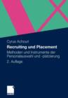 Image for Recruiting und Placement : Methoden und Instrumente der Personalauswahl und -platzierung