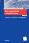 Image for Die Grenzenlose Unternehmung : Information, Organisation Und Management. Lehrbuch Zur Unternehmensfuhrung Im Informationszeitalter