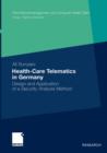 Image for Health-Care Telematics in Germany : Design and Application of a Security Analysis Method