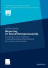 Image for Reporting im Social Entrepreneurship : Konzeption einer externen Unternehmensberichterstattung fur soziale Unternehmer