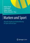 Image for Marken und Sport : Aktuelle Aspekte der Markenfuhrung im Sport und mit Sport