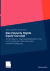 Image for Das Property Rights Equity Concept : Vorschlag zur Eigenkapitelabgrenzung im Kontext der internationalen Rechnungslegung