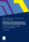 Image for Systemische Organisations- Und Unternehmensberatung : Praxishandbuch F r Berater Und F hrungskr fte