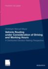 Image for Vehicle Routing under Consideration of Driving and Working Hours : A Distributed Decision Making Perspective