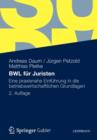 Image for Bwl Fur Juristen : Eine Praxisnahe Einfuhrung in Die Betriebswirtschaftlichen Grundlagen