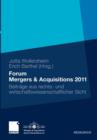 Image for Forum Mergers &amp; Acquisitions 2011 : Beitrage aus rechts- und wirtschaftswissenschaftlicher Sicht