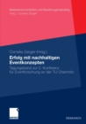 Image for Erfolg mit nachhaltigen Eventkonzepten : Tagungsband zur 2. Konferenz fur Eventforschung an der TU Chemnitz