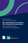 Image for Der Aufsichtsrat im System der Corporate Governance : Betriebswirtschaftliche und juristische Perspektiven