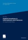 Image for Implicit Incentives in International Joint Ventures : An Experimental Study
