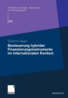 Image for Besteuerung hybrider Finanzierungsinstrumente im internationalen Kontext