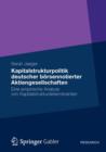 Image for Kapitalstrukturpolitik deutscher borsennotierter Aktiengesellschaften : Eine empirische Analyse von Kapitalstrukturdeterminanten