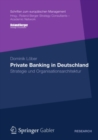 Image for Private Banking in Deutschland: Strategie und Organisationsarchitektur