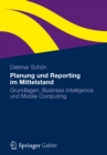 Image for Planung und Reporting im Mittelstand: Grundlagen, Business Intelligence und Mobile Computing