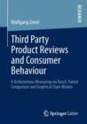 Image for Third Party Product Reviews and Consumer Behaviour: A Dichotomous Measuring via Rasch, Paired Comparison and Graphical Chain Models