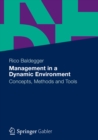 Image for Management in a Dynamic Environment: Concepts, Methods and Tools