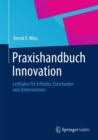 Image for Praxishandbuch Innovation: Leitfaden fur Erfinder, Entscheider und Unternehmen