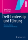 Image for Self-Leadership und Fuhrung: Theorien, Modelle und praktische Umsetzung