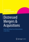 Image for Distressed Mergers &amp; Acquisitions: Kauf und Verkauf von Unternehmen in der Krise