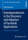Image for Interdependencies in the Discovery and Adoption of Facebook Applications