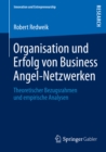 Image for Organisation und Erfolg von Business Angel-Netzwerken: Theoretischer Bezugsrahmen und empirische Analysen
