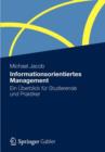 Image for Informationsorientiertes Management : Ein Uberblick fur Studierende und Praktiker