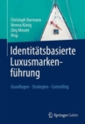 Image for Identitatsbasierte Luxusmarkenfuhrung : Grundlagen - Strategien - Controlling