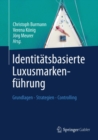 Image for Identitatsbasierte Luxusmarkenfuhrung: Grundlagen - Strategien - Controlling