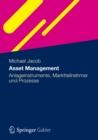 Image for Asset Management: Anlageinstrumente, Marktteilnehmer und Prozesse