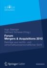 Image for Forum Mergers &amp; Acquisitions 2012: Beitrage aus rechts- und wirtschaftswissenschaftlicher Sicht