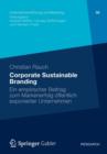 Image for Corporate Sustainable Branding : Ein empirischer Beitrag zum Markenerfolg offentlich exponierter Unternehmen