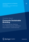 Image for Corporate Sustainable Branding: Ein empirischer Beitrag zum Markenerfolg offentlich exponierter Unternehmen