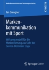 Image for Markenkommunikation mit Sport: Wirkungsmodell fur die Markenfuhrung aus Sicht der Service-Dominant Logic