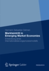 Image for Markteintritt in Emerging Market Economies: Entwicklung eines Internationalisierungsprozessmodells