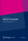 Image for Marken im Social Web: Zur Bedeutung von Marken in Online-Diskursen