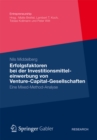 Image for Erfolgsfaktoren bei der Investitionsmitteleinwerbung von Venture-Capital-Gesellschaften: Eine Mixed-Method-Analyse