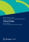 Image for Trainee-Knigge: Der Ratgeber fur den erfolgreichen Karriere-Start