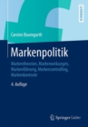 Image for Markenpolitik: Markentheorien, Markenwirkungen, Markenfuhrung, Markencontrolling, Markenkontexte