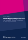 Image for Patent Aggregating Companies: Their strategies, activities and options for producing companies