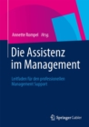 Image for Die Assistenz im Management: Leitfaden fur den professionellen Management Support