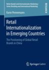 Image for Retail internationalization in emerging countries  : the positioning of global retail brands in China