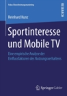 Image for Sportinteresse und Mobile TV: Eine empirische Analyse der Einflussfaktoren des Nutzungsverhaltens
