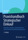 Image for Praxishandbuch Strategischer Einkauf: Methoden, Verfahren, Arbeitsblatter fur professionelles Beschaffungsmanagement