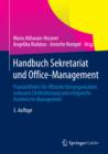 Image for Handbuch Sekretariat und Office-Management: Praxisleitfaden fur effiziente Buroorganisation, wirksame Chefentlastung und erfolgreiche Assistenz im Management